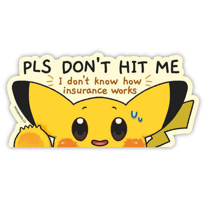 Pls Don't Hit Me Bumper Sticker 7.5" x 3.75" | Art by Wanderella Waterproof
