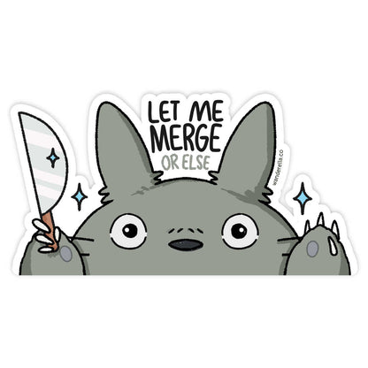 Let Me Merge or Else Bumper Sticker 7.5" x 3.75" | Art by Wanderella Waterproof
