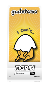 FiGPiN Sanrio Gudetama I Can’t #514 Limited Edition